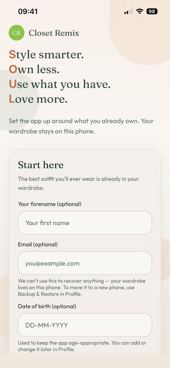 The Start here setup screen — Style smarter, Own less, Use what you have, Love more, above optional name, email and date-of-birth fields